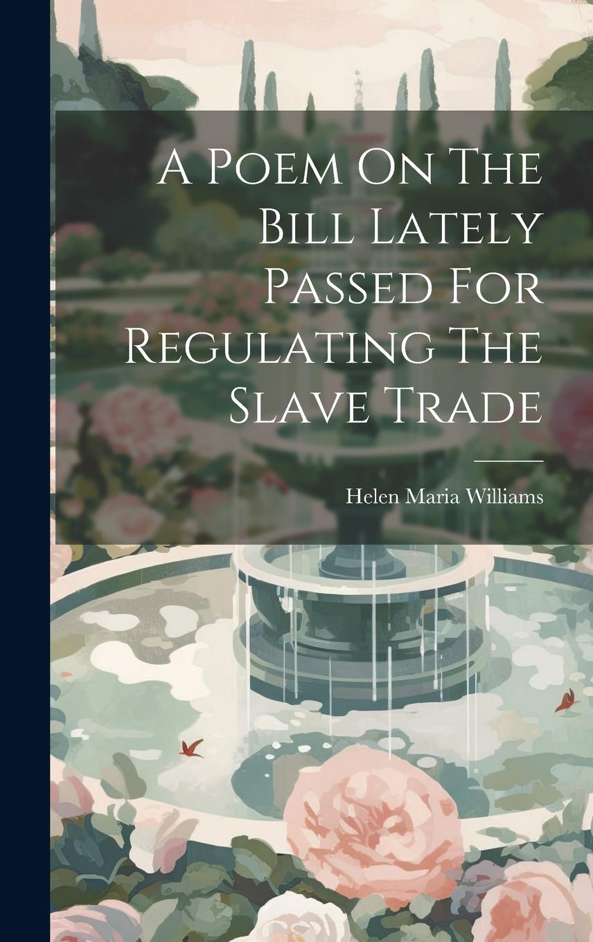 Vorderes Coverbild A Poem On The Bill Lately Passed For Regulating The Slave Trade