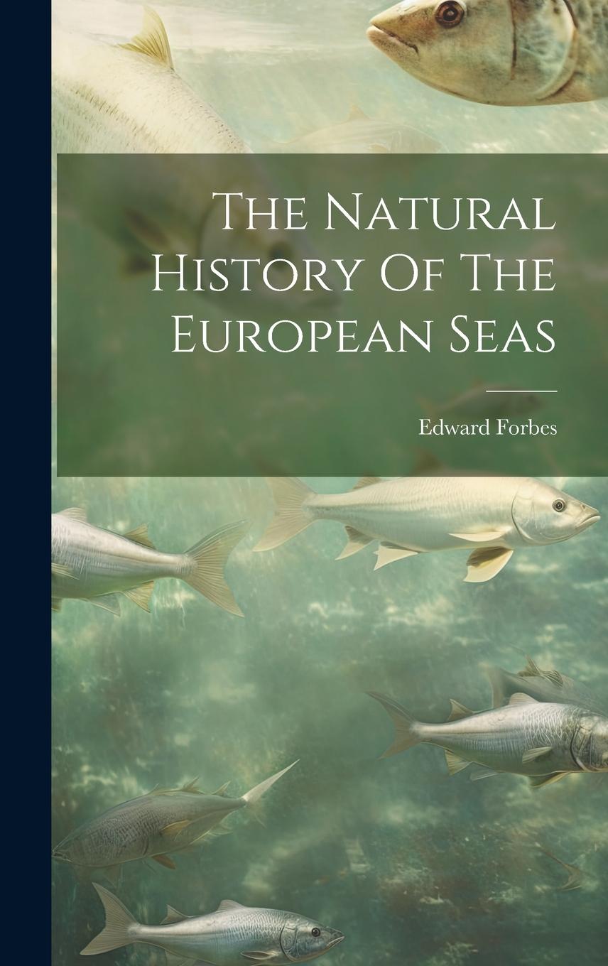 Vorderes Coverbild The Natural History Of The European Seas