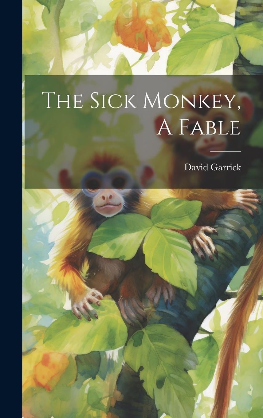 Vorderes Coverbild The Sick Monkey, A Fable