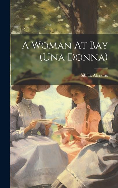 Vorderes Coverbild A Woman At Bay (una Donna)