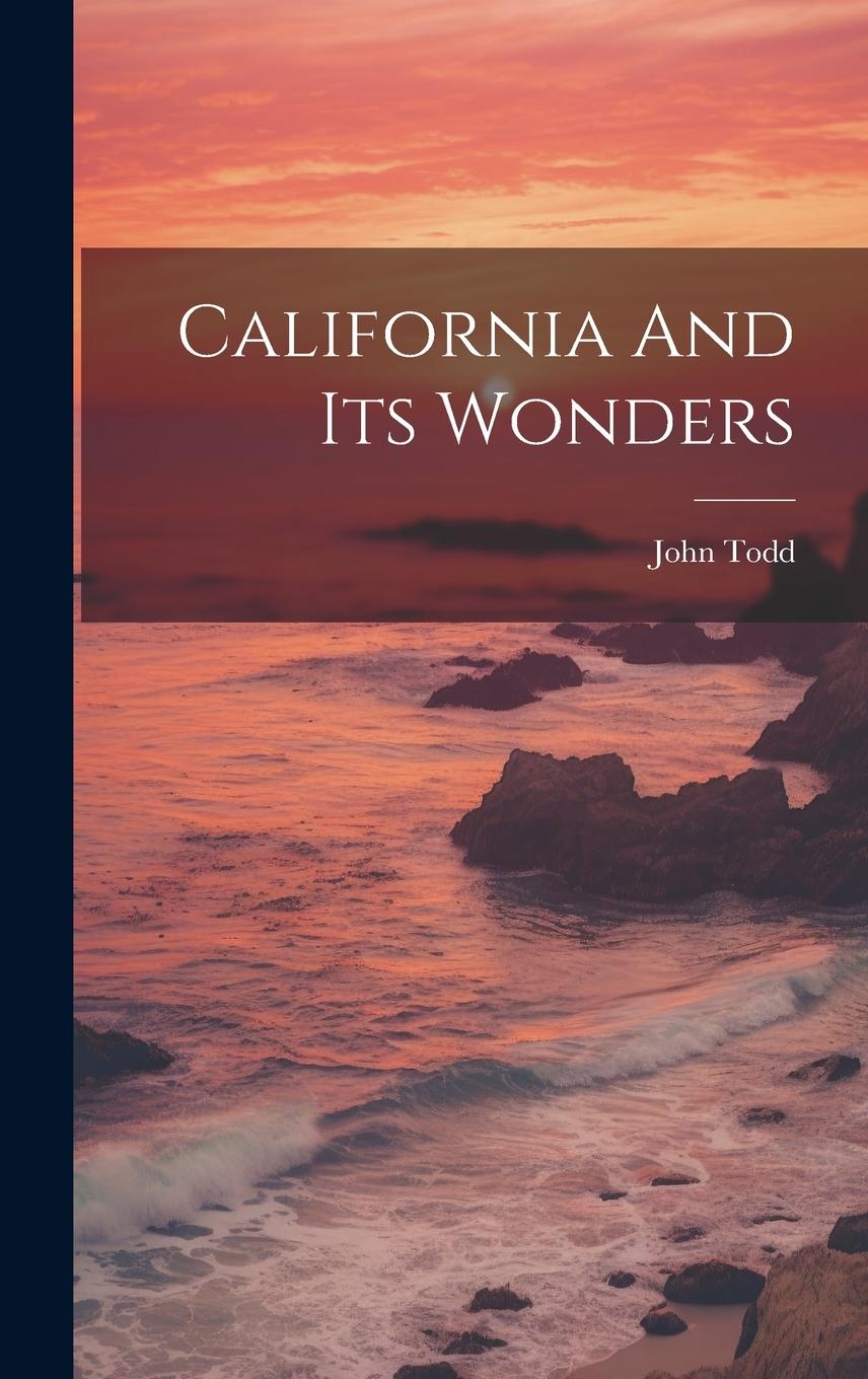 Vorderes Coverbild California And Its Wonders