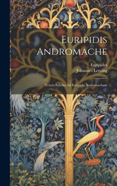 Vorderes Coverbild Euripidis Andromache: Vetera Scholia Ad Euripidis Andromacham