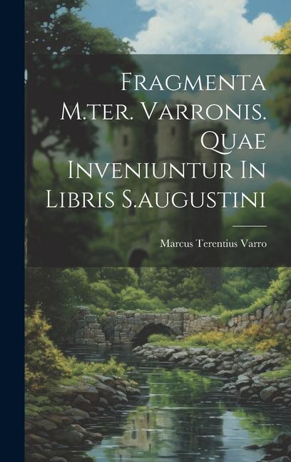 Vorderes Coverbild Fragmenta M.ter. Varronis. Quae Inveniuntur In Libris S.augustini