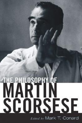 Vorderes Coverbild The Philosophy of Martin Scorsese