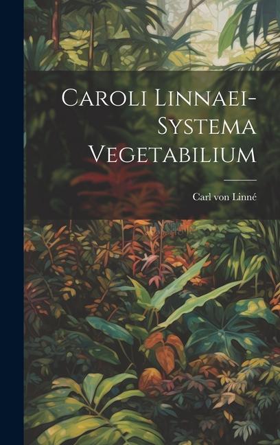 Vorderes Coverbild Caroli Linnaei-systema Vegetabilium