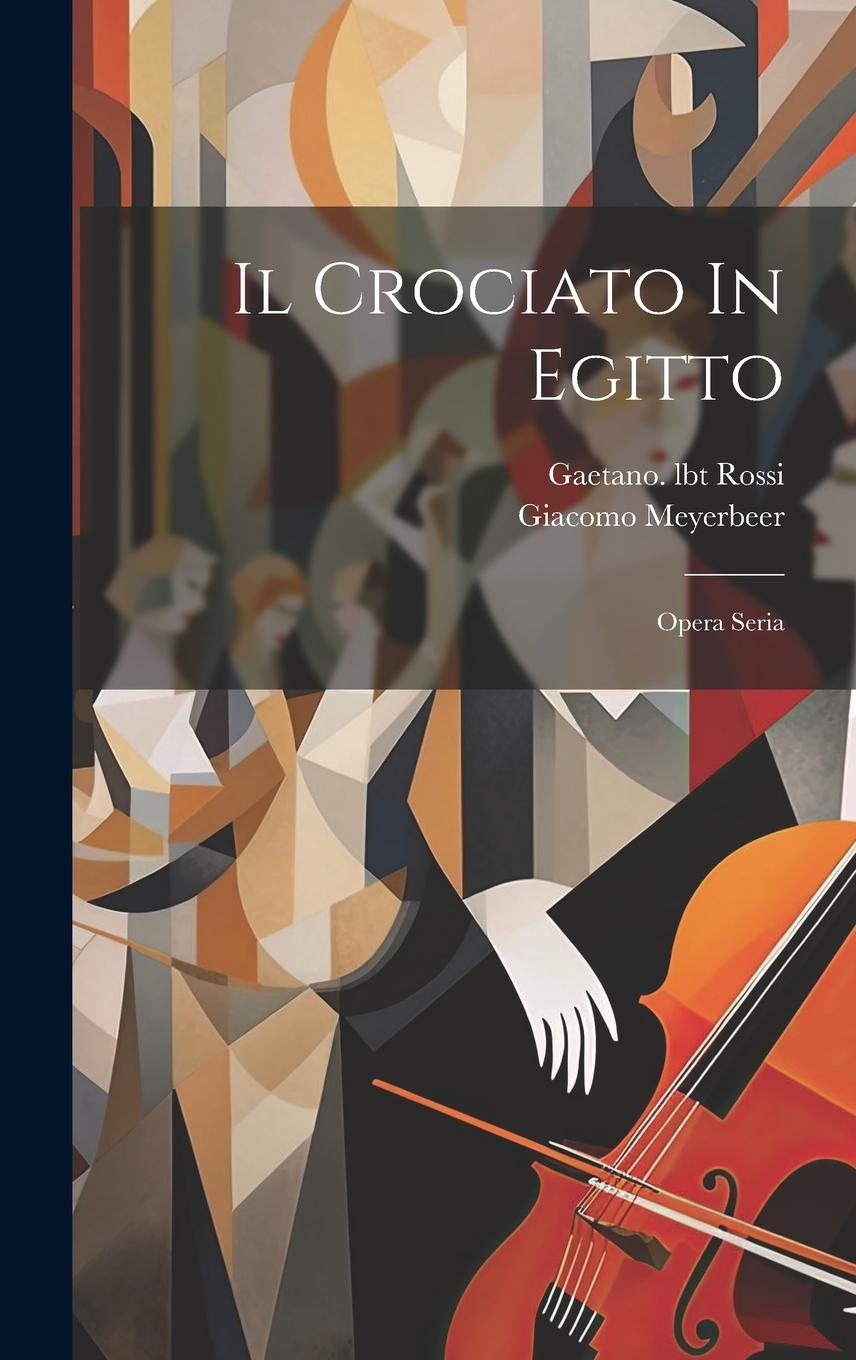 Vorderes Coverbild Il Crociato In Egitto: Opera Seria