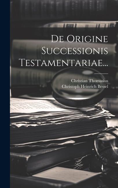 Vorderes Coverbild De Origine Successionis Testamentariae...