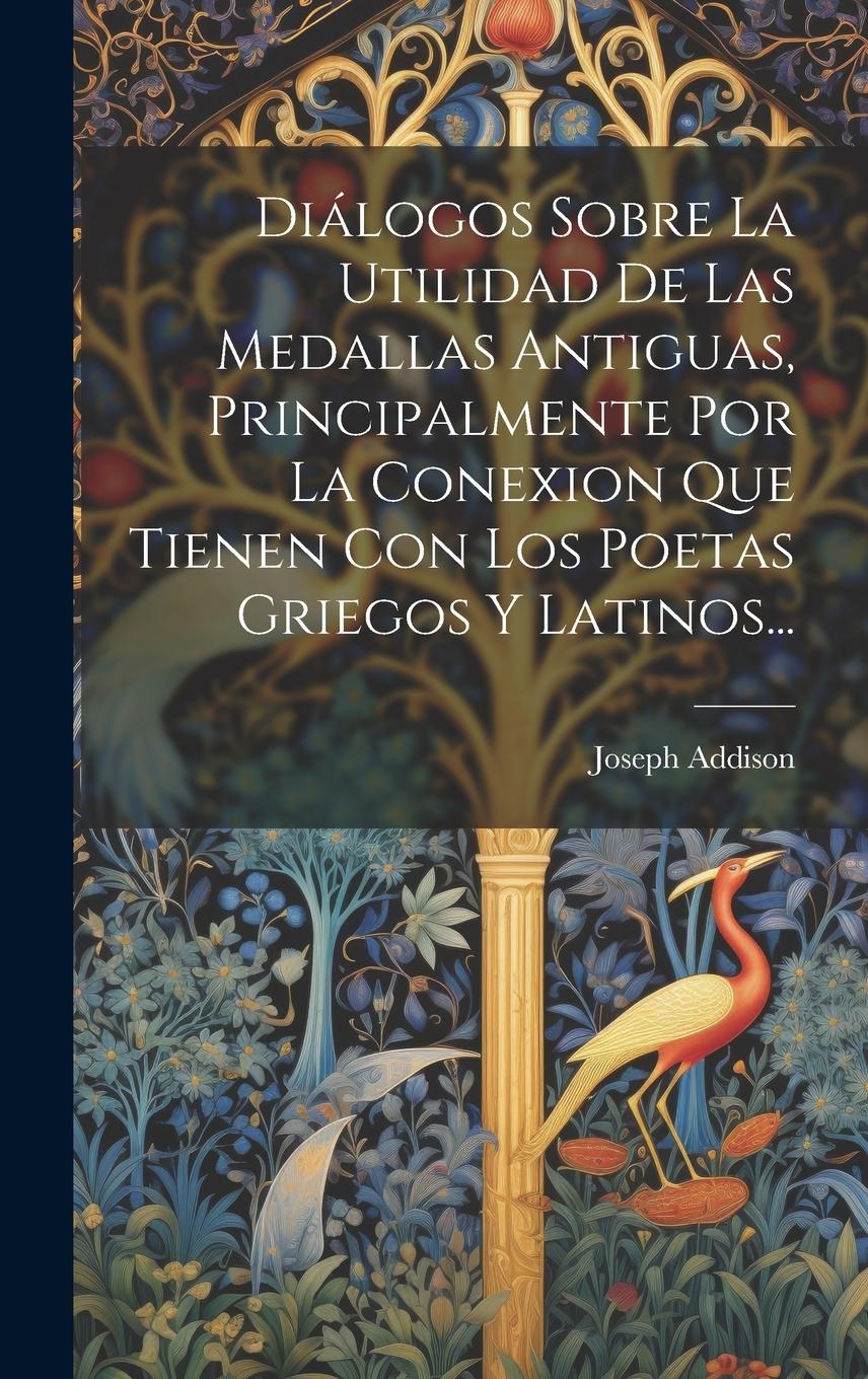 Vorderes Coverbild Diálogos Sobre La Utilidad De Las Medallas Antiguas, Principalmente Por La Conexion Que Tienen Con Los Poetas Griegos Y Latinos...