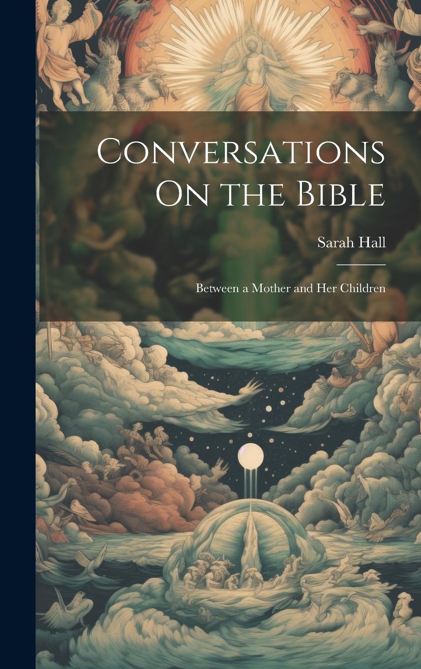 Vorderes Coverbild Conversations On the Bible: Between a Mother and Her Children