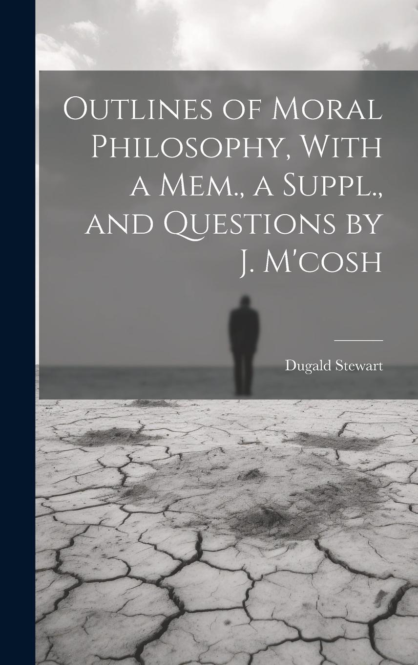 Vorderes Coverbild Outlines of Moral Philosophy, With a Mem., a Suppl., and Questions by J. M'cosh