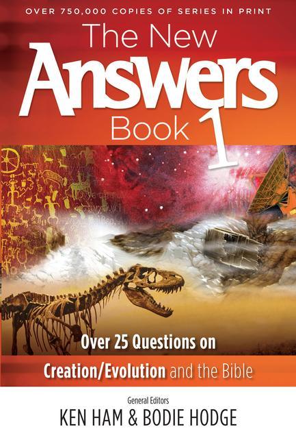 Vorderes Coverbild The New Answers Book 1: Over 25 Questions on Creation/Evolution and the Bible
