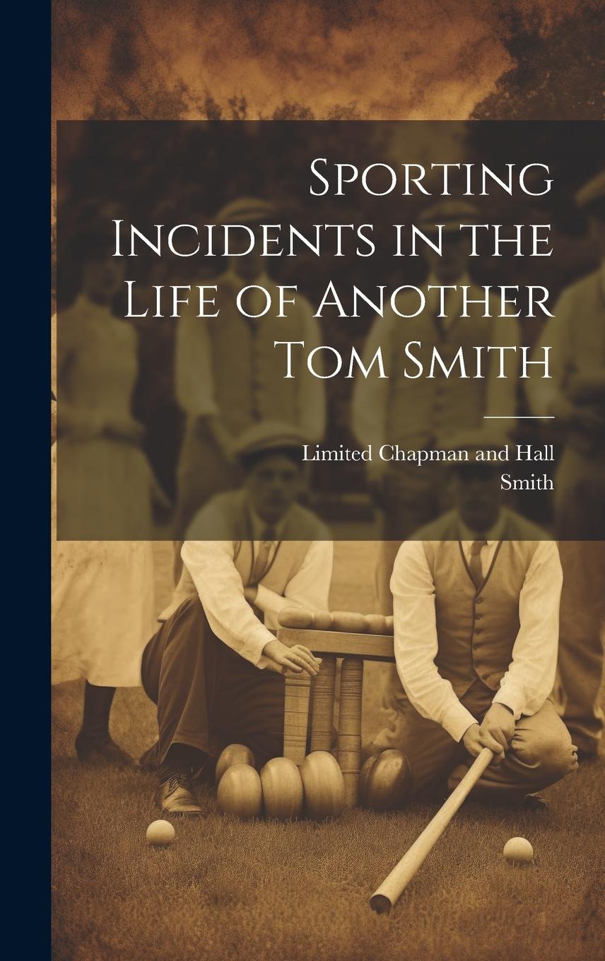 Vorderes Coverbild Sporting Incidents in the Life of Another Tom Smith