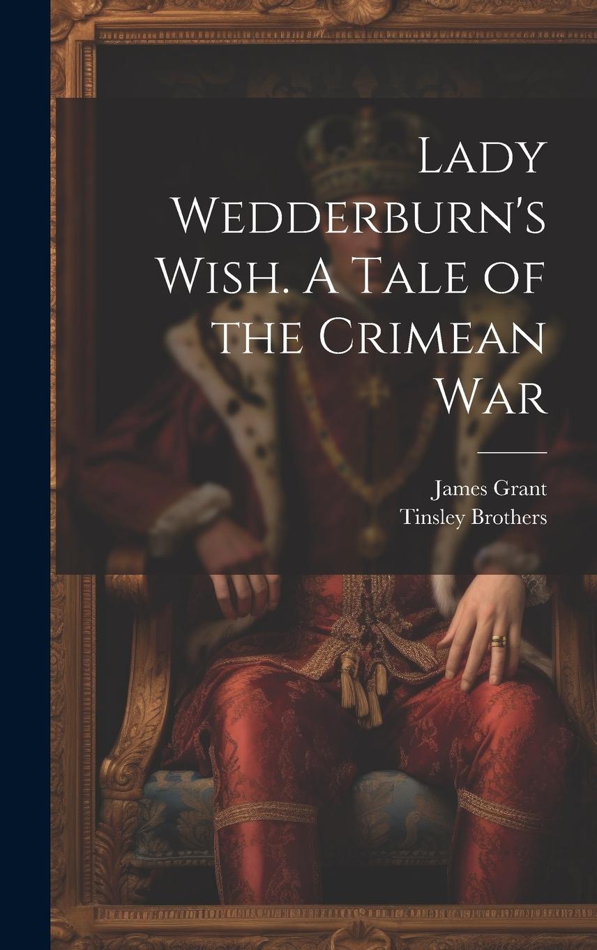 Vorderes Coverbild Lady Wedderburn's Wish. A Tale of the Crimean War