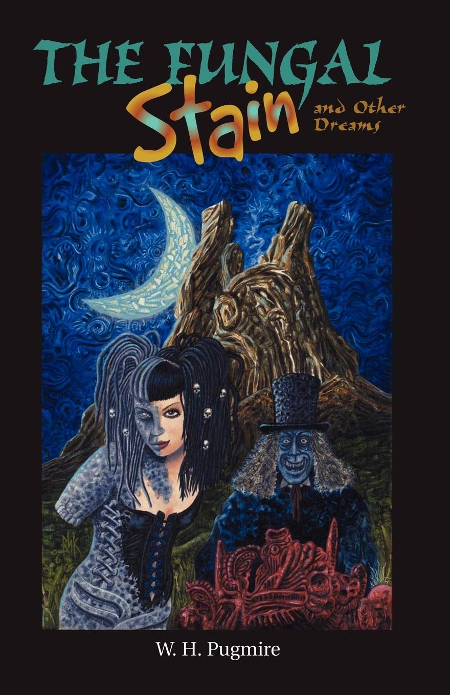 Vorderes Coverbild The Fungal Stain And Other Dreams