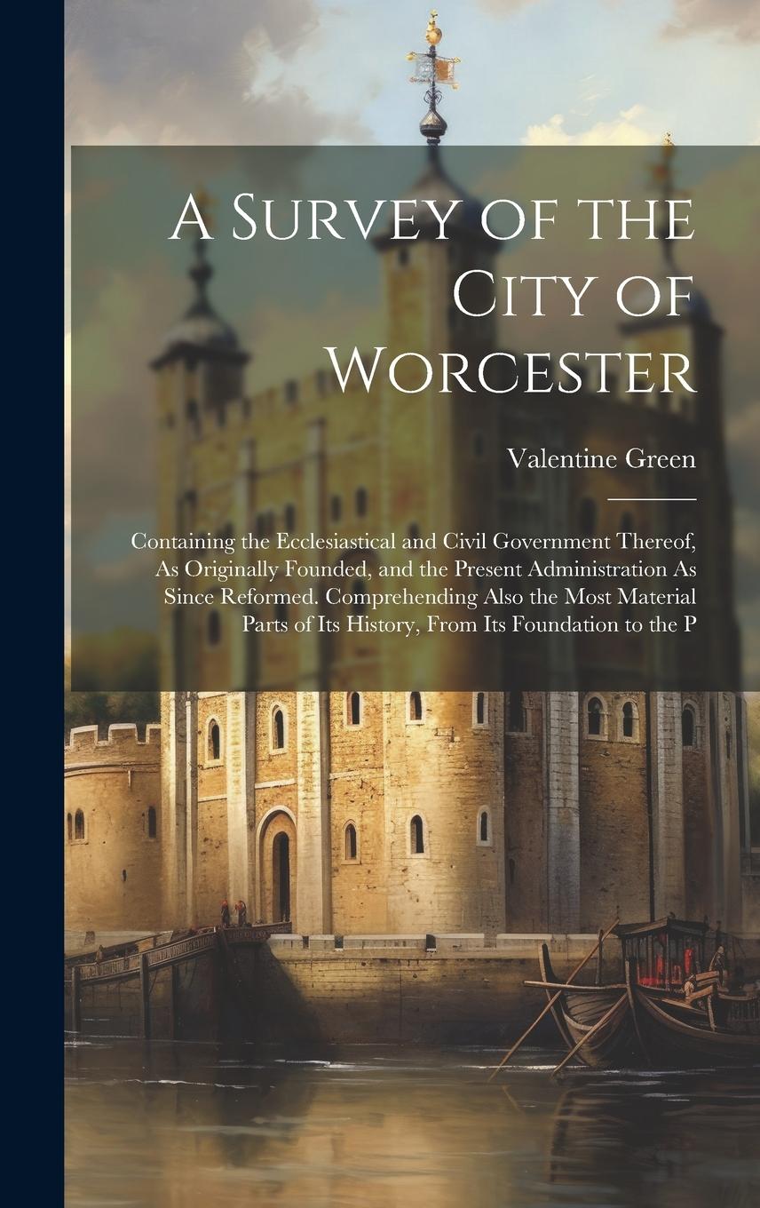Vorderes Coverbild A Survey of the City of Worcester