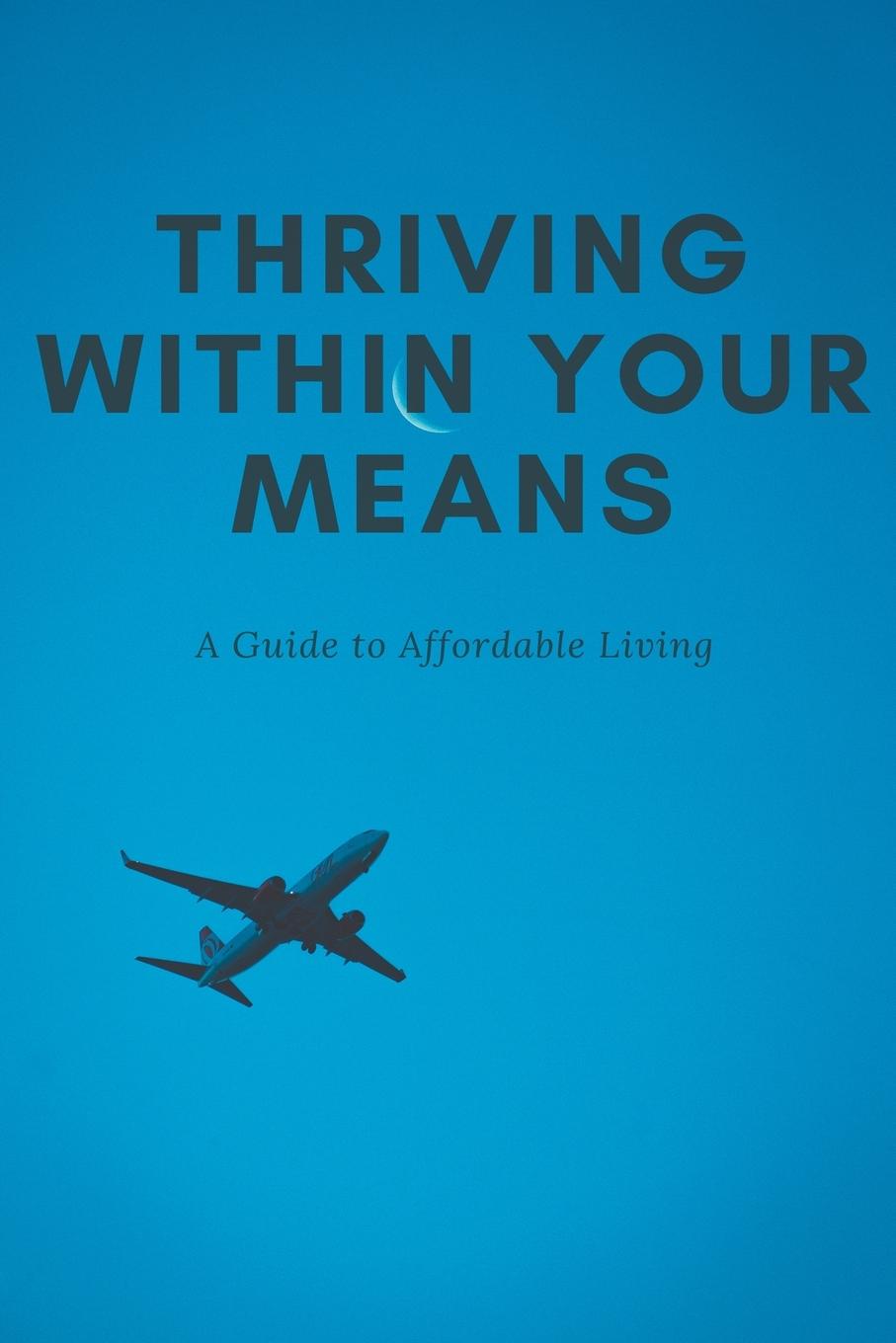 Vorderes Coverbild Thriving Within Your Means