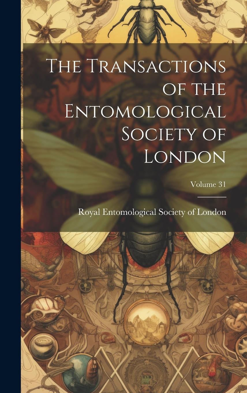 Vorderes Coverbild The Transactions of the Entomological Society of London; Volume 31
