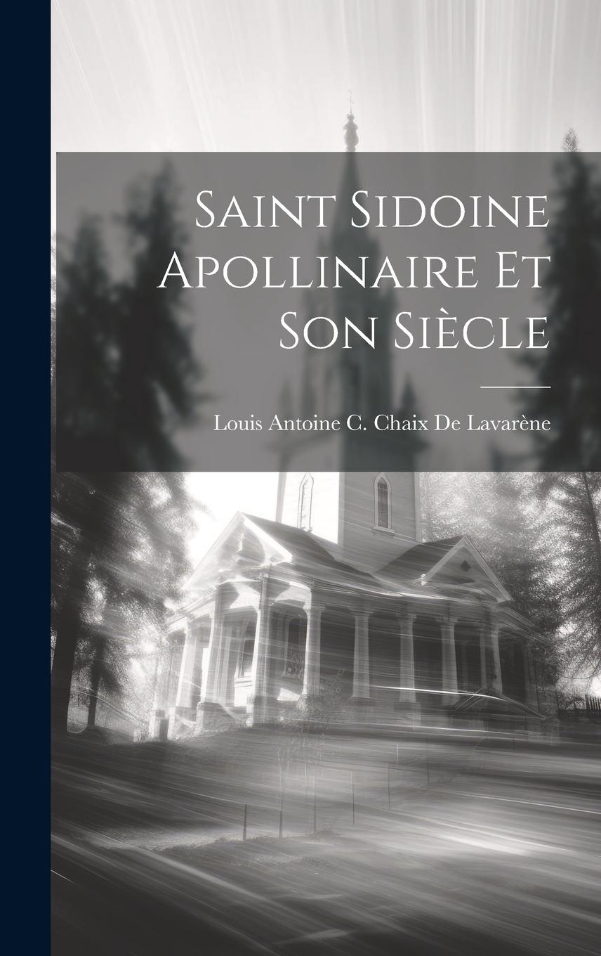 Vorderes Coverbild Saint Sidoine Apollinaire Et Son Siècle