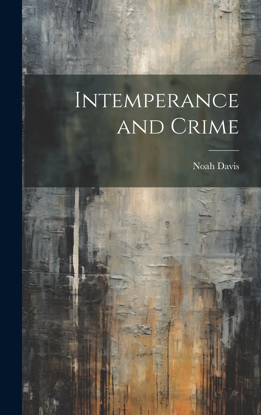 Vorderes Coverbild Intemperance and Crime