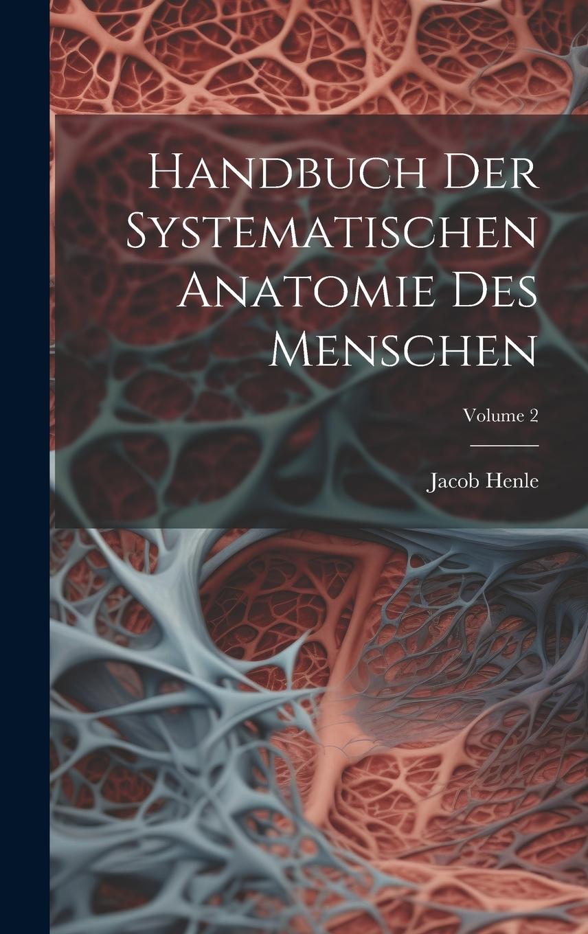 Vorderes Coverbild Handbuch Der Systematischen Anatomie Des Menschen; Volume 2