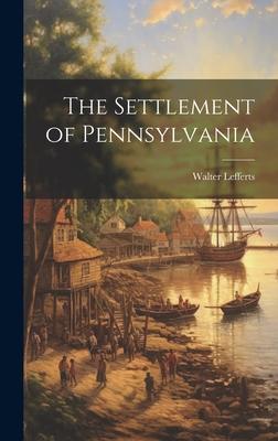 Vorderes Coverbild The Settlement of Pennsylvania