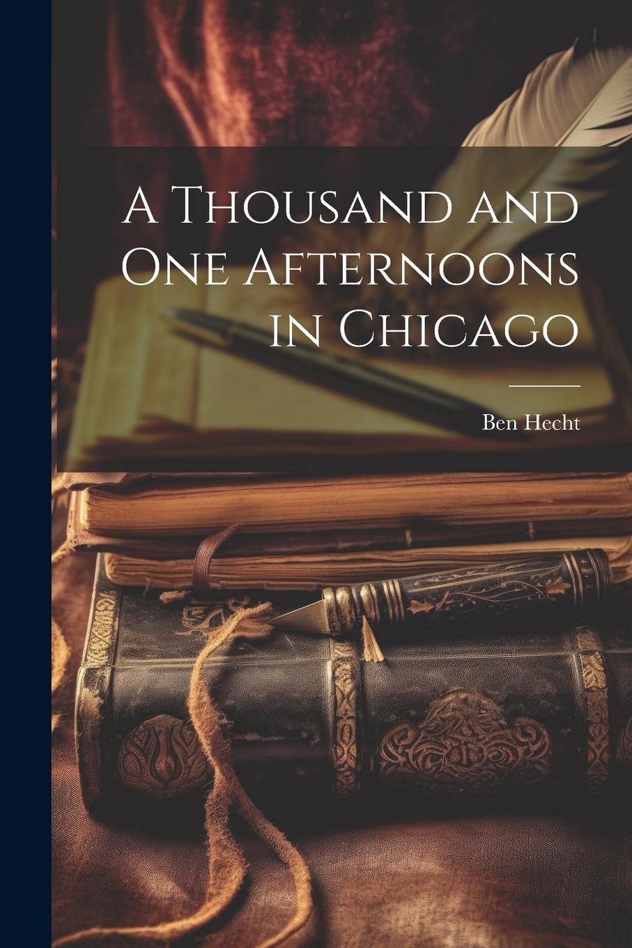 Vorderes Coverbild A Thousand and One Afternoons in Chicago