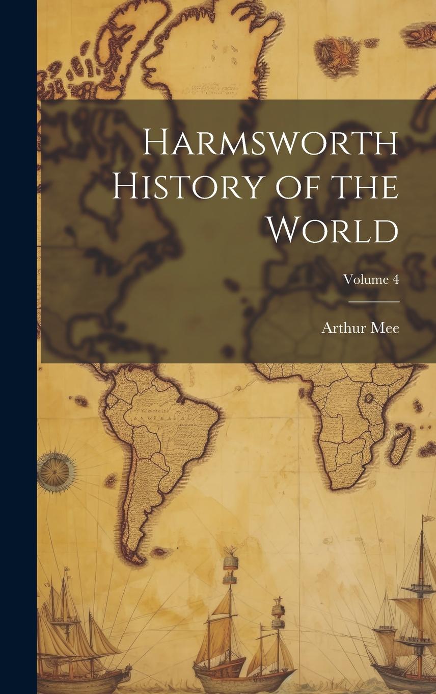Vorderes Coverbild Harmsworth History of the World; Volume 4
