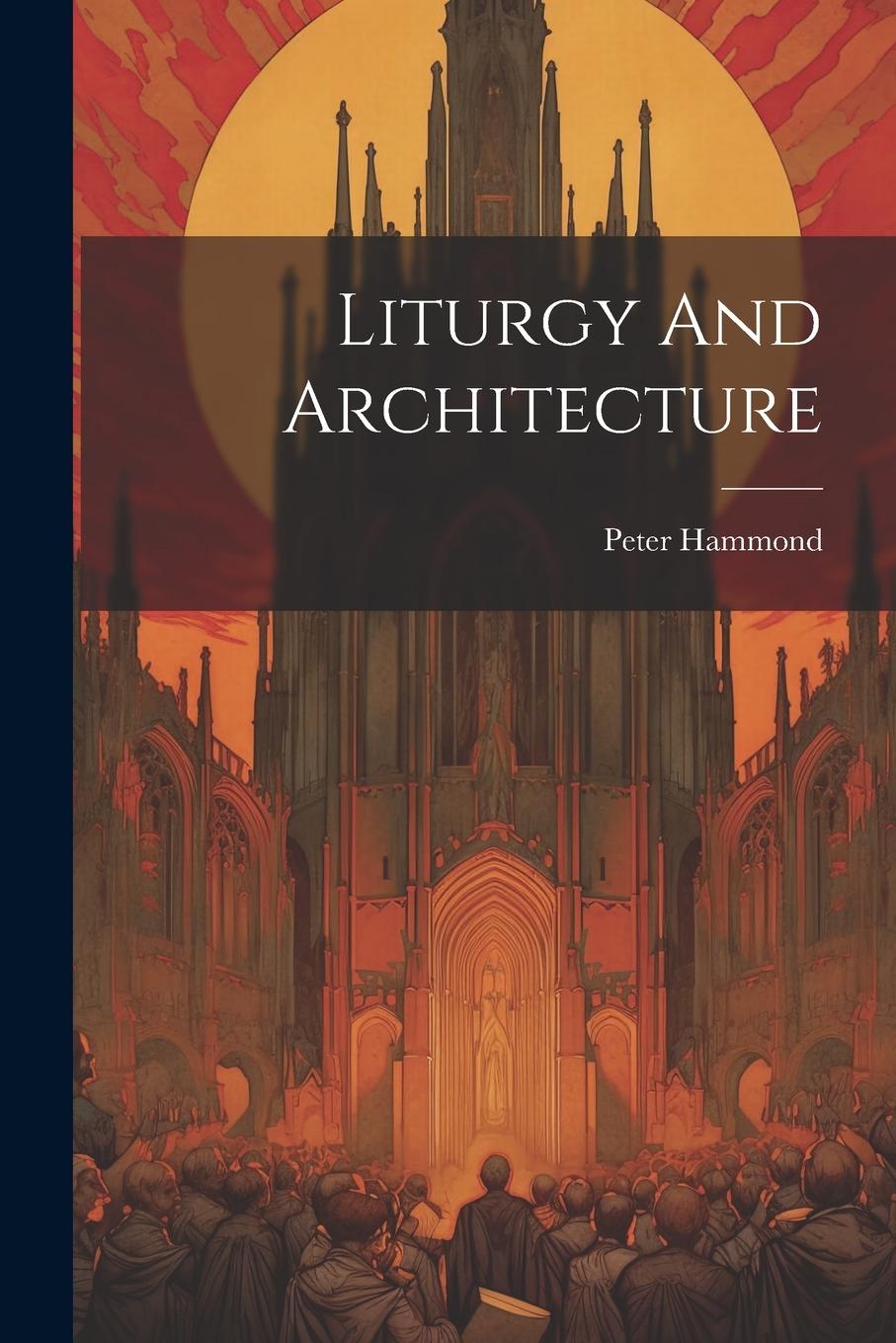 Vorderes Coverbild Liturgy And Architecture