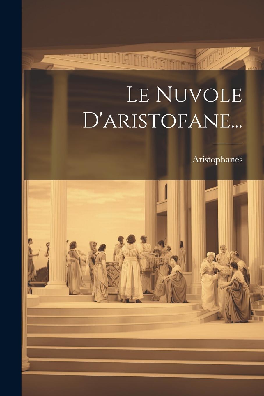 Vorderes Coverbild Le Nuvole D'aristofane...