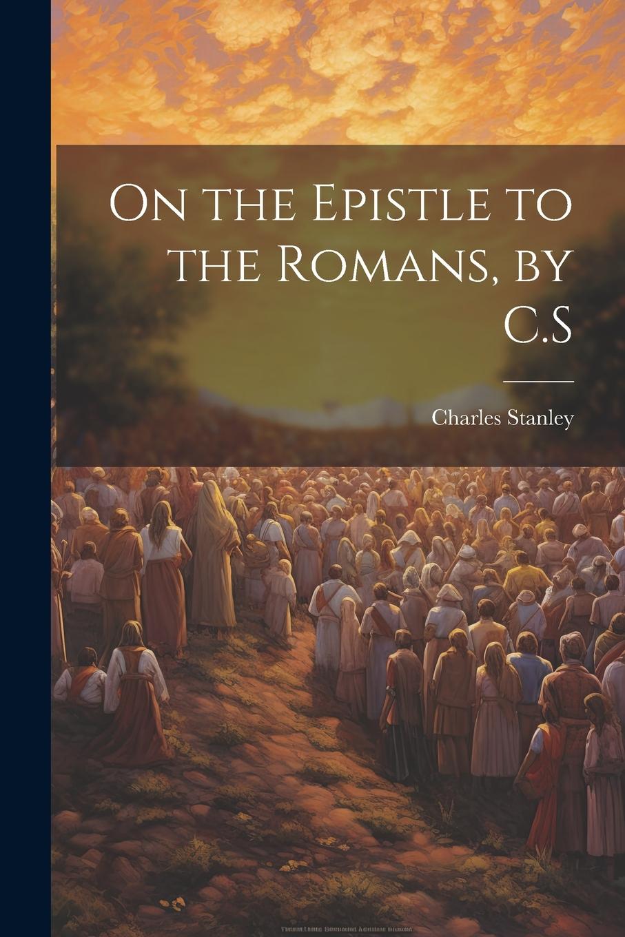 Vorderes Coverbild On the Epistle to the Romans, by C.S