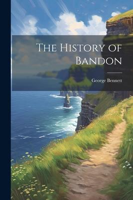 Vorderes Coverbild The History of Bandon