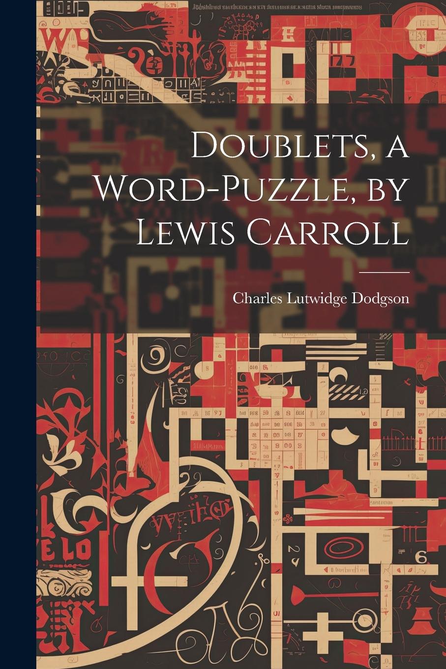 Vorderes Coverbild Doublets, a Word-Puzzle, by Lewis Carroll