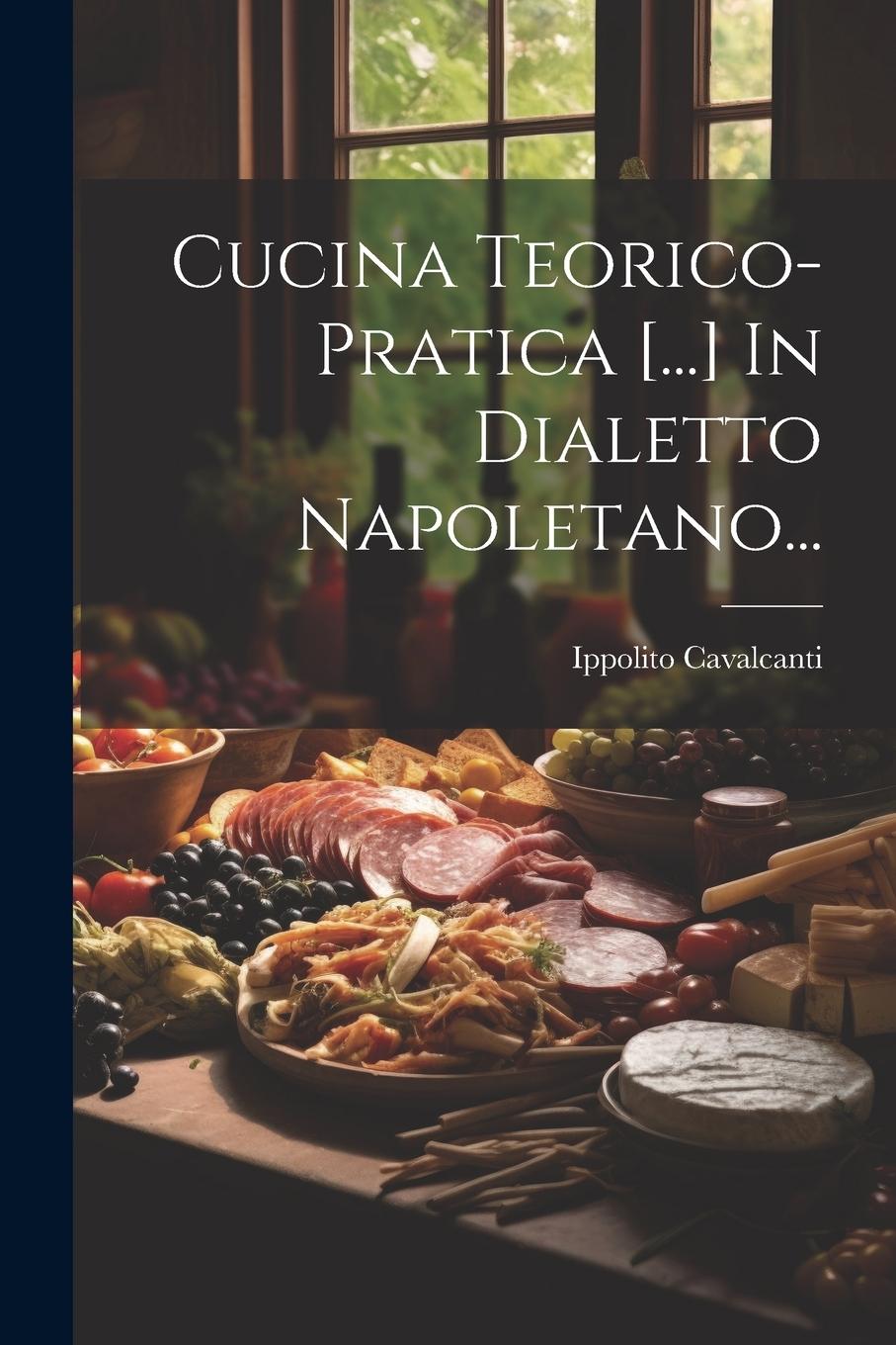 Vorderes Coverbild Cucina Teorico-pratica [...] In Dialetto Napoletano...