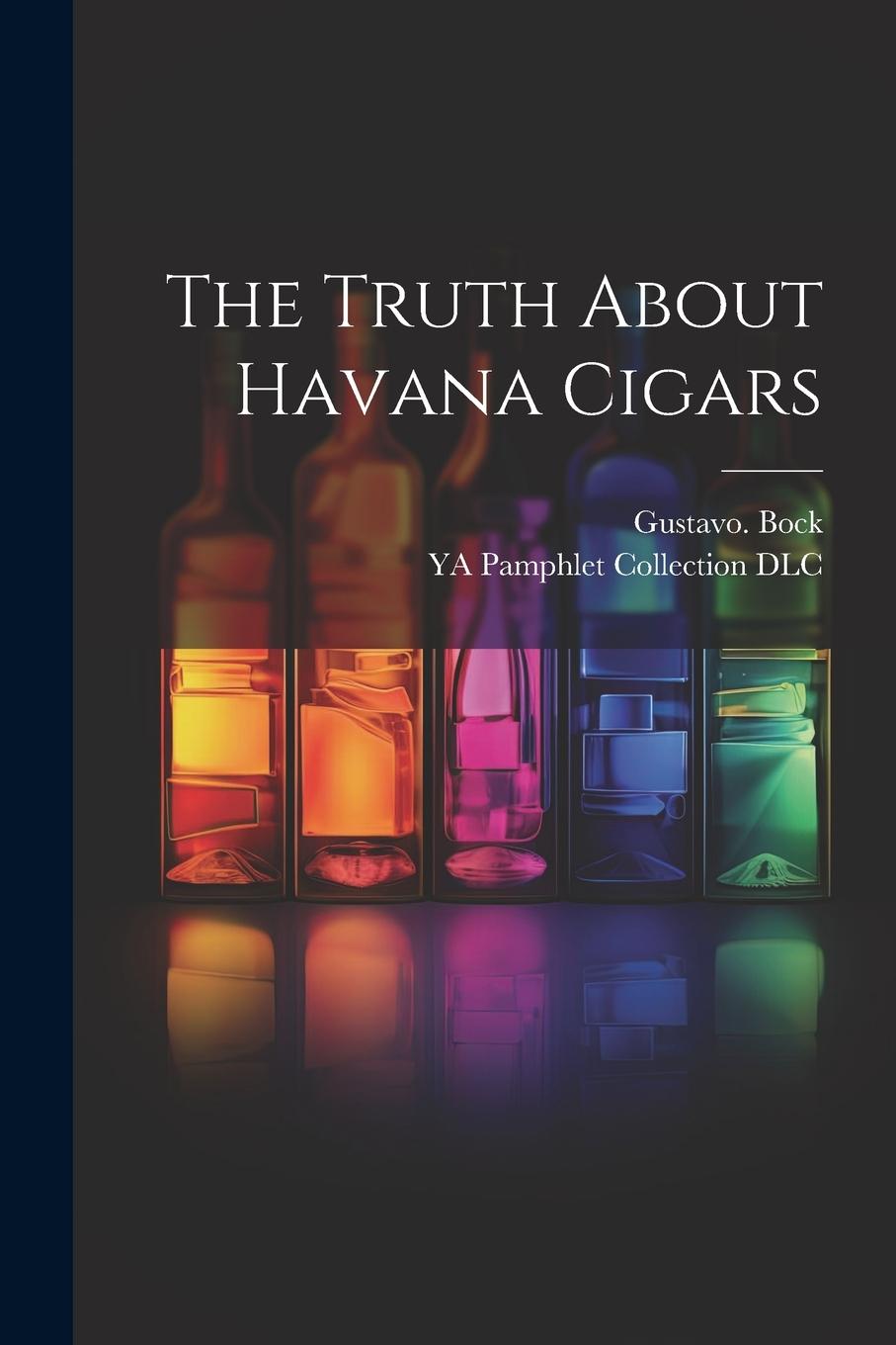 Vorderes Coverbild The Truth About Havana Cigars