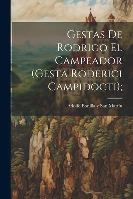 Vorderes Coverbild Gestas de Rodrigo el Campeador (Gesta Roderici Campidocti);