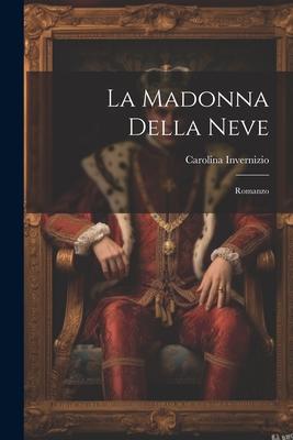 Vorderes Coverbild La Madonna Della Neve: Romanzo