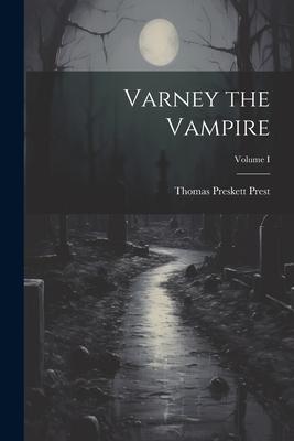 Vorderes Coverbild Varney the Vampire; Volume I