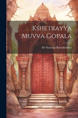 Vorderes Coverbild Kshetrayya Muvva Gopala