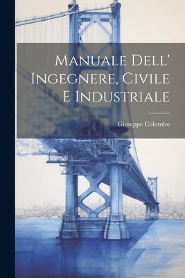 Vorderes Coverbild Manuale Dell' Ingegnere, Civile E Industriale