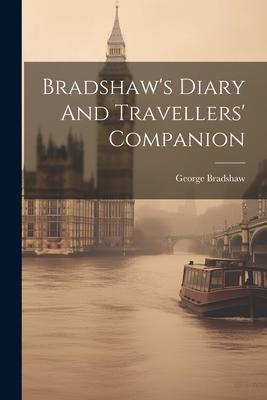 Vorderes Coverbild Bradshaw's Diary And Travellers' Companion