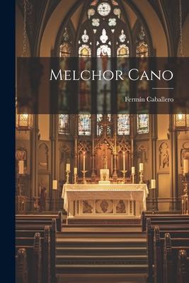 Vorderes Coverbild Melchor Cano