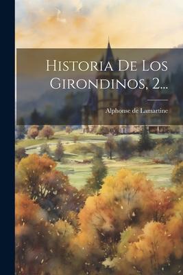 Vorderes Coverbild Historia De Los Girondinos, 2...