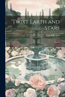 Vorderes Coverbild 'Twixt Earth and Stars; Poems