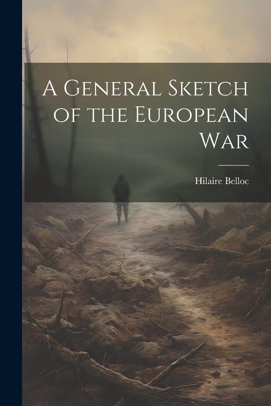 Vorderes Coverbild A General Sketch of the European War