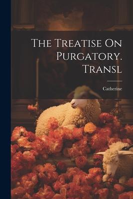 Vorderes Coverbild The Treatise On Purgatory. Transl