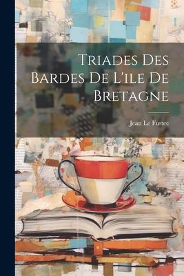 Vorderes Coverbild Triades Des Bardes De L'ile De Bretagne