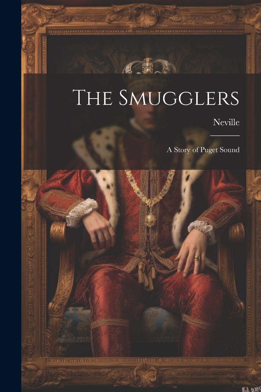 Vorderes Coverbild The Smugglers: A Story of Puget Sound
