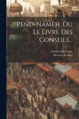 Vorderes Coverbild Pend-namèh, Ou Le Livre Des Conseils...