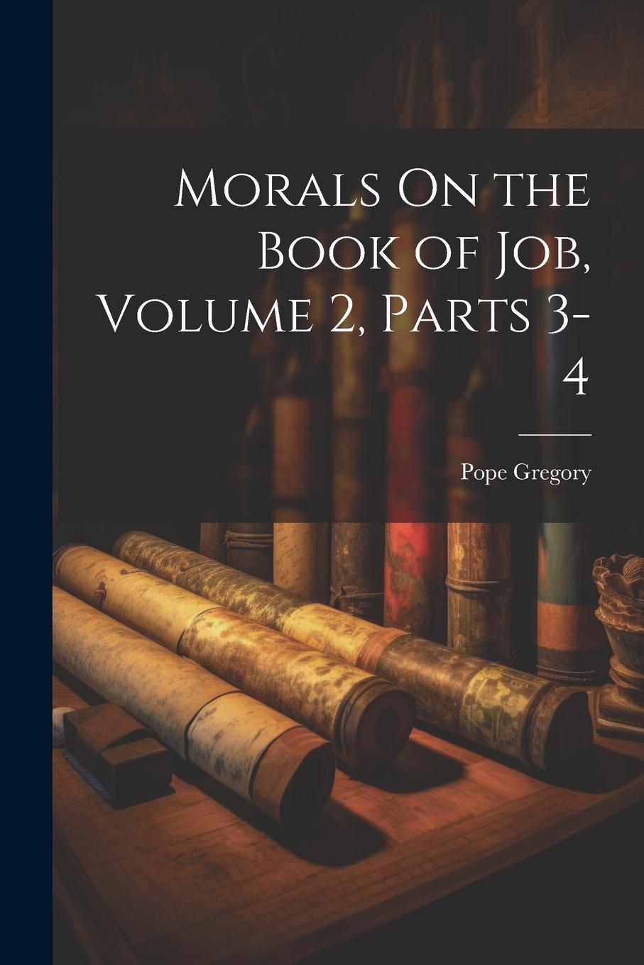 Vorderes Coverbild Morals On the Book of Job, Volume 2, parts 3-4