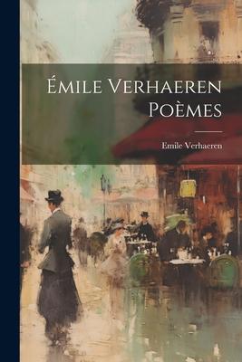 Vorderes Coverbild Émile Verhaeren Poèmes